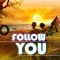 Follow You (feat. Kelo) - Planet Wave House lyrics