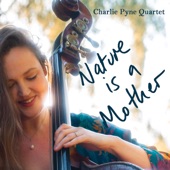 Charlie Pyne Quartet - Am I Doing It Right?