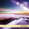 Amnis - EP album lyrics, reviews, download