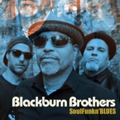 Blackburn Brothers - Won't You Let Me Go