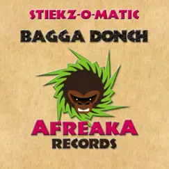 Bagga Donch - Single by Stiekz-O-Matic album reviews, ratings, credits