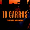 10 Carros Tropa Do Mais Novo - Single