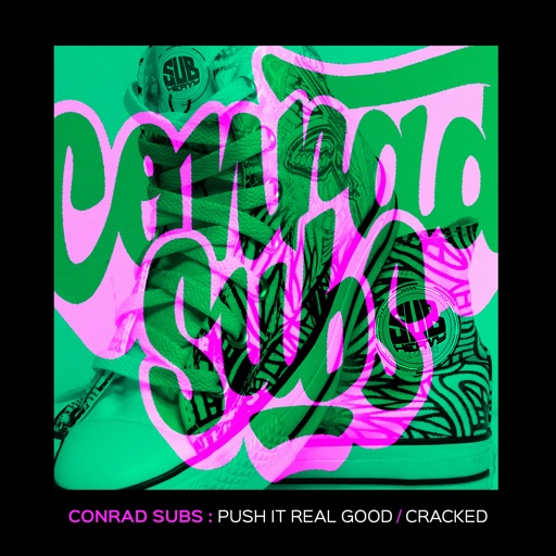 Push It Real Good / Cracked - Single by Conrad Subs