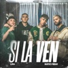 Si La Ven - Single