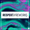 Stream & download Respekt Reworks, Vol. 1 - Single