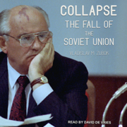 Collapse: The Fall of the Soviet Union
