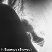 In Essence (Slowed) artwork