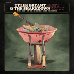 Dirty Work - EP - Tyler Bryant &amp; The Shakedown Cover Art