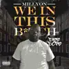 Stream & download We In This Bitch (feat. DeeDope) - Single