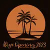 Stream & download Ibiza Opening 2023: Cafe Chillout del Mar, Hot Summer Party Music, Last Summer Night Chill Beach Lounge Relax, Happy House Vibes