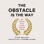The Obstacle Is the Way: The Timeless Art of Turning Trials into Triumph (Unabridged)