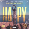 Rather Be Happy (feat. Hazel) - Single