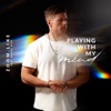 Playing With My Mind - Single