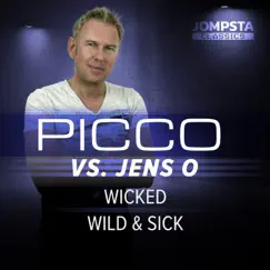 Wild & Sick / Wicked - EP by Picco vs. Jens O. album reviews, ratings, credits