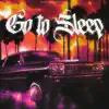 Go To Sleep - Single album lyrics, reviews, download