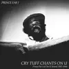 Stream & download Cry Tuff Chants On U