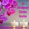 30 Contemporary Christian Favorites: Instrumental Piano album lyrics, reviews, download