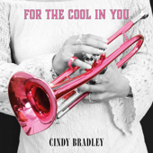 For The Cool In You - Cindy Bradley