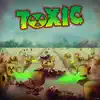 Stream & download Toxic the End - EP