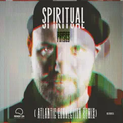 Spiritual (feat. Atlantic Connection) [Atlantic Connection Remix] - Single by Physics & Atlantic Connection album reviews, ratings, credits