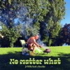 No Matter What - Single