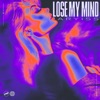 Lose My Mind - Single