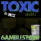 Toxic (feat. Taiyamo Denku & Dj Tray) - 6ambu Starr lyrics