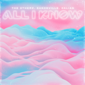 All I Know - The OtherZ, Sandeville & Calian