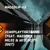 Stream & download 2CanPlayThatGame (feat. Masspike Miles & WitchCity Just) - Single