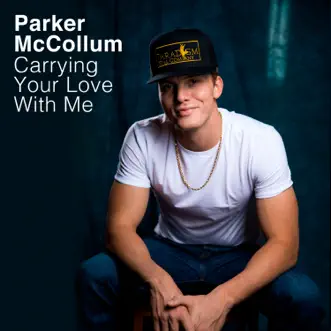 Carrying Your Love With Me - Single by Parker McCollum album reviews, ratings, credits