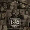 Stream & download 1883: Season 1, Vol. 2 (Original Series Soundtrack)