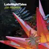 Stream & download Late Night Tales: Jon Hopkins (Unmixed)
