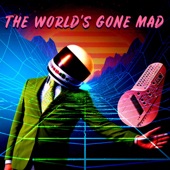 The World's Gone Mad artwork