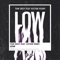 Low (feat. Victor Perry) - Tom Enzy lyrics