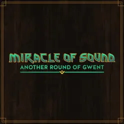 Another Round of Gwent - Single - Miracle of sound Another Round of Gwent - Single - Miracle of sound