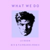 What We Do (Remix) - Single, 2017