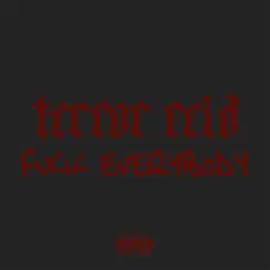 F**k Everybody - Single by Terror Reid & Getter album reviews, ratings, credits