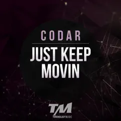 Just Keep Movin - Single by Codar album reviews, ratings, credits