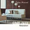 Chill Jazz Relaxation album lyrics, reviews, download