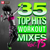 Power Music Workout - 35 Top Hits, Vol. 15 - Workout Mixes (Unmixed Workout Music Ideal for Gym, Jogging, Running, Cycling, Cardio and Fitness) artwork