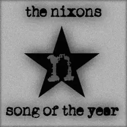 Song of the Year - Single - The Nixons Song of the Year - Single - The Nixons