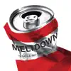 Meltdown - EP album lyrics, reviews, download