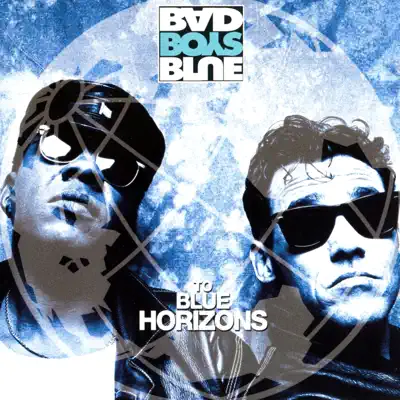 To Blue Horizons - Bad Boys Blue