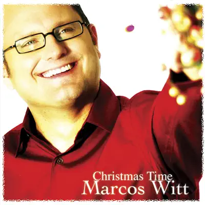 Christmas Time - Marcos Witt