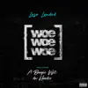 Woe Woe Woe (feat. A Boogie Wit da Hoodie) - Single album lyrics, reviews, download