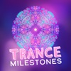 Trance Milestones