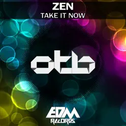 Take It Now - Single - Zen Take It Now - Single - Zen