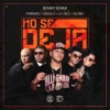 No Se Deja (feat. Farruko, Alexio La Bestia & Gigolo Y La Exce) - Single