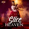 A Slice of Heaven album lyrics, reviews, download