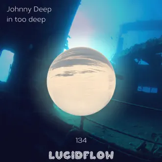 In Too Deep - EP by Johnny Deep album reviews, ratings, credits